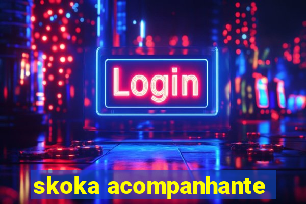 skoka acompanhante